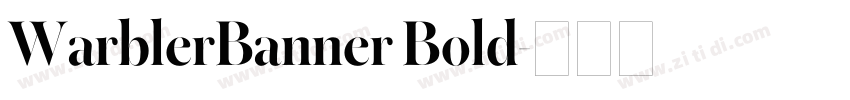 WarblerBanner Bold字体转换 WarblerBanner Bold字体转换